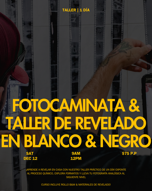 Taller de un día: Revelado en Blanco & Negro (Dec 12)