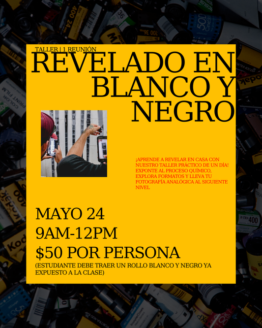 Taller de un día: Revelado en Blanco & Negro (Mayo 24)